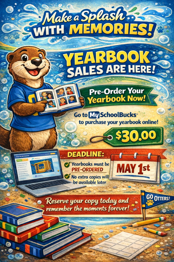 🚨FRIDAY IS LAST DAY for PREORDERS🚨 🐾 Splish splash, a new yearbook is on its way! 🐾 It's time to Make a Splash with Memories! Our yearbook sales are finally here. Don’t miss your chance to secure your copy and relive all the best moments of the year. Here’s the deal: 💰 Cost: $30.00 🖥️ How to Buy: Pre-order online at MySchoolBucks. ⚠️ IMPORTANT DEADLINE: May 1st is the absolute last day to pre-order. 📣 Please remember: No extra copies will be available for purchase later! Yearbooks must be pre-ordered to guarantee your copy. Go to MySchoolBucks today, reserve your copy, and remember the moments forever! #GoOtters!