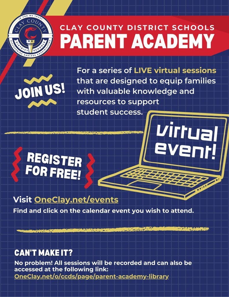 Graphic promoting Clay County District Schools Parent Academy. The design features a blue grid background with red and gold accents and the district logo at the top. Large text reads “Parent Academy” with a callout “Join Us!” and “Register for Free!” The flyer describes a series of live virtual sessions designed to equip families with knowledge and resources to support student success. A laptop illustration includes the words “Virtual event!” Registration instructions direct viewers to OneClay.net/events to find and select a session. A note at the bottom states that sessions will be recorded and available later at the Parent Academy library link.