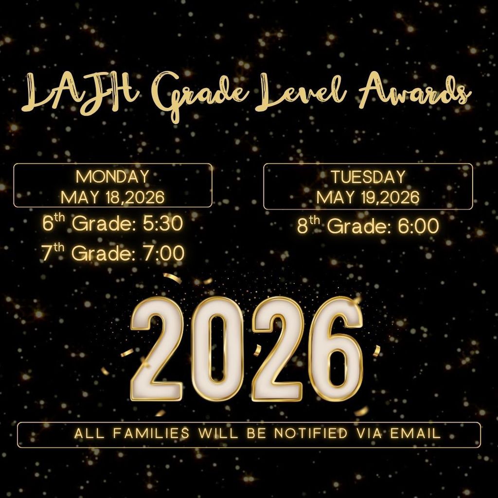 LAJH End of the Year Grade Level Award dates and times