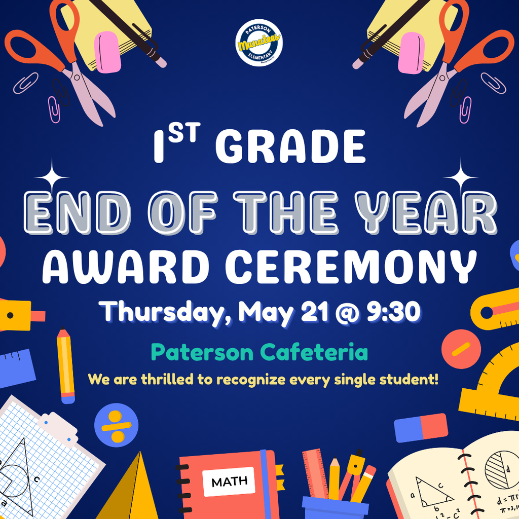 🌟 Moving Up to Second Grade! 🌟 Calling all First Grade Manatees! It is your time to shine at our 2025-2026 End of the Year Award Ceremony. We are so incredibly proud of everything you’ve achieved this year, and we can’t wait to celebrate your big move to Second Grade!  📅 Event Details When: Thursday, May 21st @ 9:30 AM  Where: Paterson Cafeteria  💙 A Note for our Manatee Families To keep our celebration swimming smoothly, please keep these quick reminders in mind:  🚪 Line Up: Please gather in front of the cafeteria doors by the bus loop.  📸 Snap Responsibly: We love a good photo op! While you’re capturing those special smiles, please focus your lenses on your own student. We ask that you respect the privacy of others when sharing your memories on social media.  We can’t wait to see you there to cheer on our rising Second Graders! 