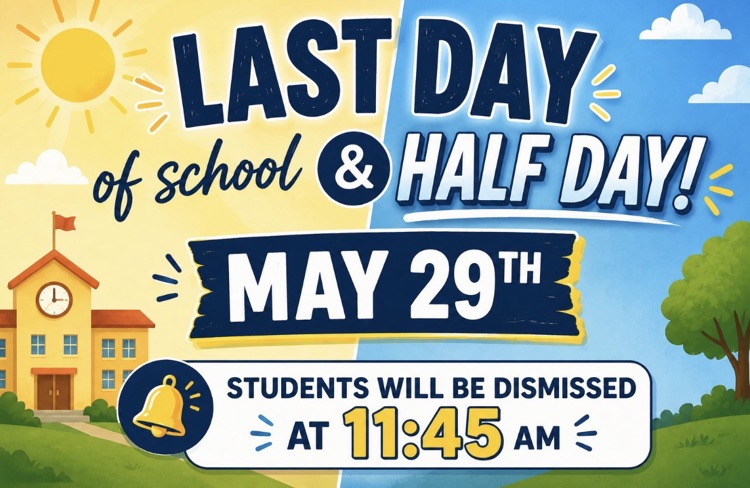 Last Day of School & Half Day Flyer