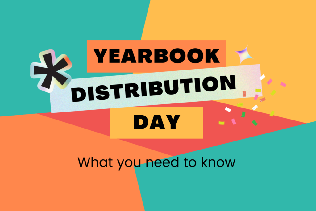 Yearbook Distribution Day is May 18th.