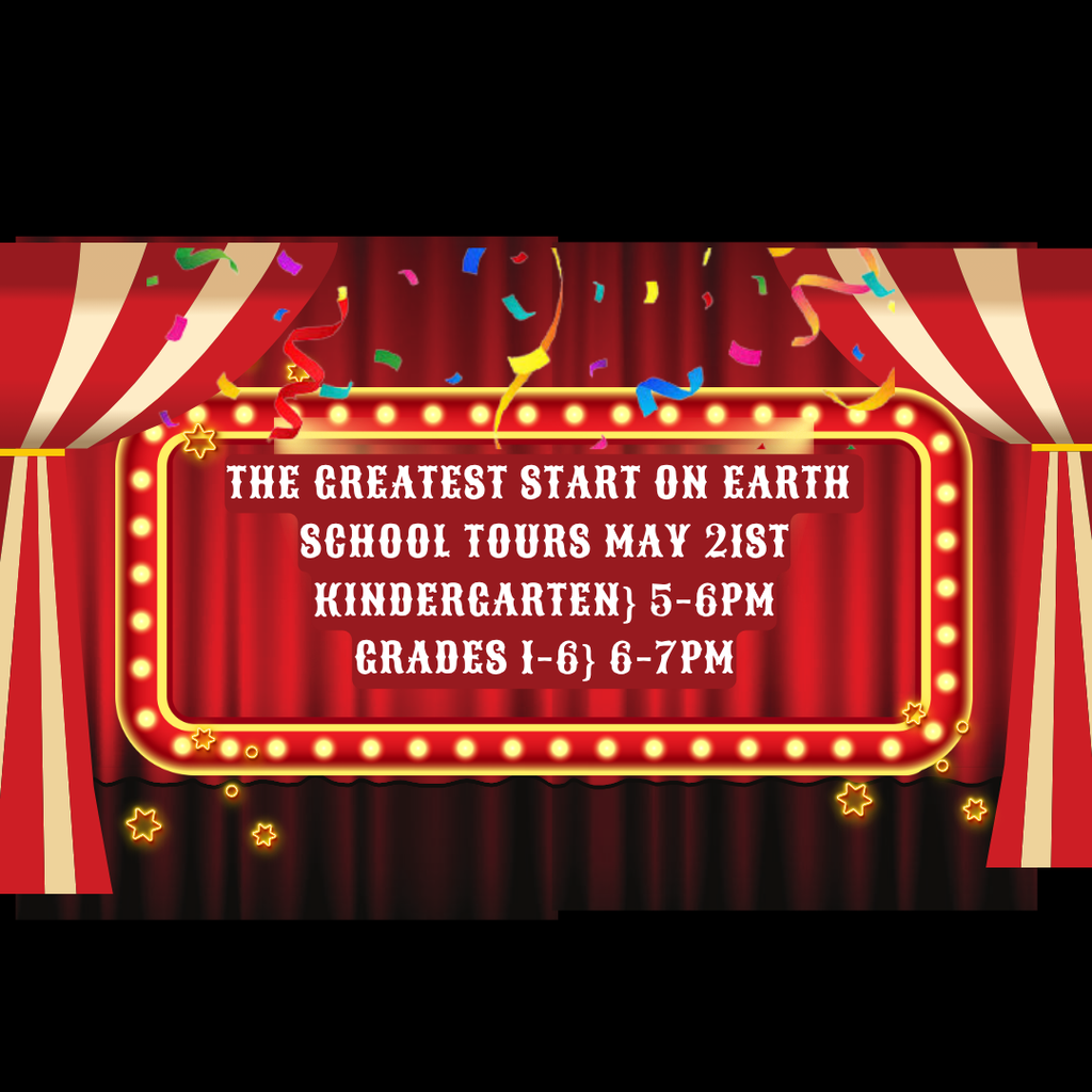 School Tours 5/21- Kindergarten 5-6 pm, Grades 1-6  6-7 pm