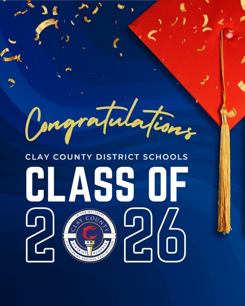 Blue background with red graduation cap and tassel. "Congratulations Clay County District Schools Class of 2026" text.