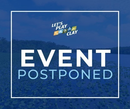 "Event Postponed" text in white, with the "Let's Play Clay" logo in the upper left corner, set against a blue, water-like background.