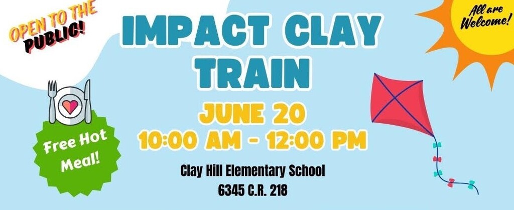 Impact Clay Train - June 20  - 10:00 - 12:00 at Clay Hill Elementary