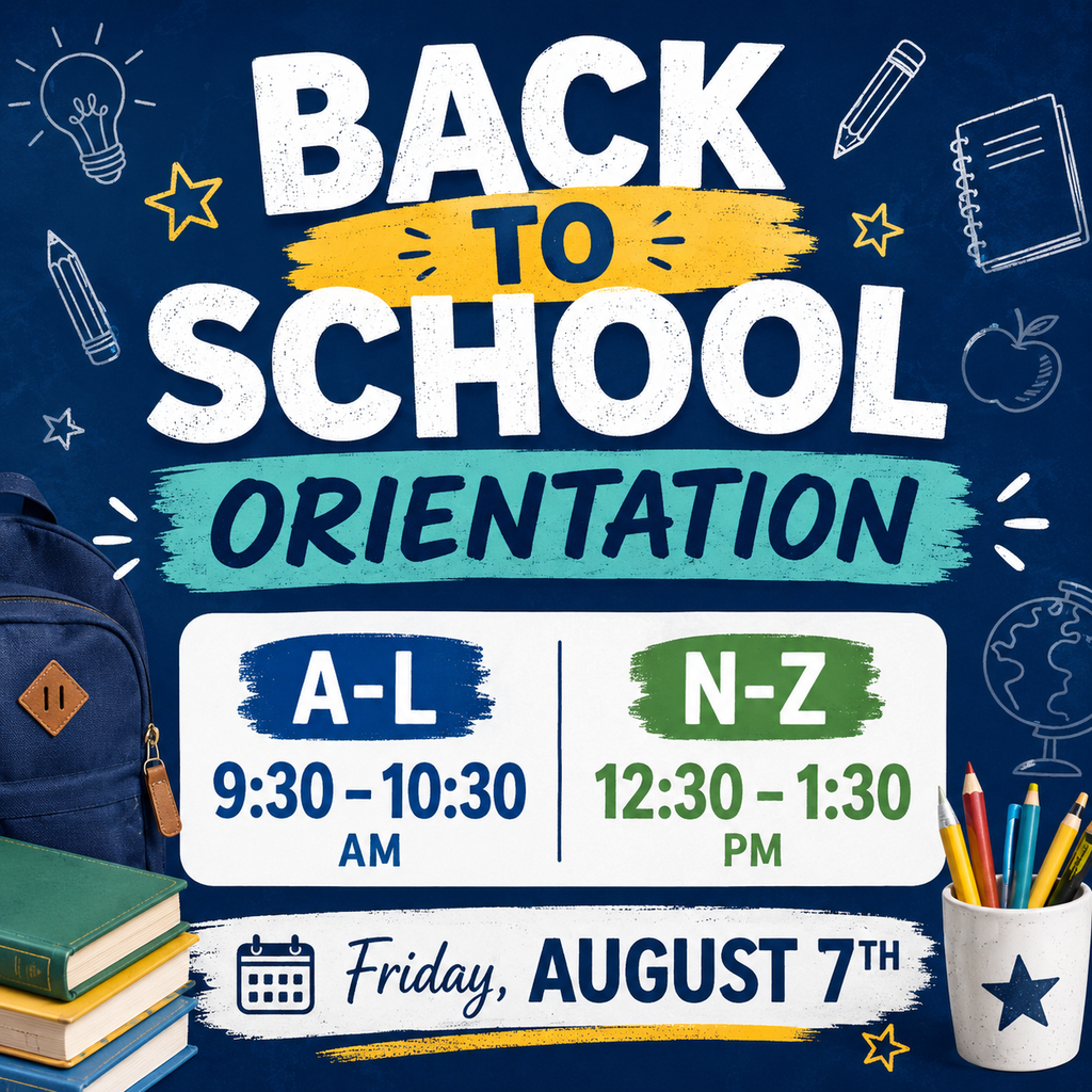 Blue background with "Back to School Orientation" and "A-L" or "N-Z" groups, times, and date. School items like a backpack, books, pencils, and a cup.