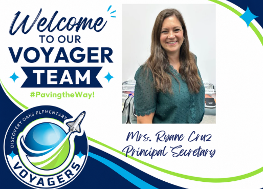 Welcome to our Voyager Team,Mrs. Ryane Cruz, Principal Secretary #PavingtheWay!
