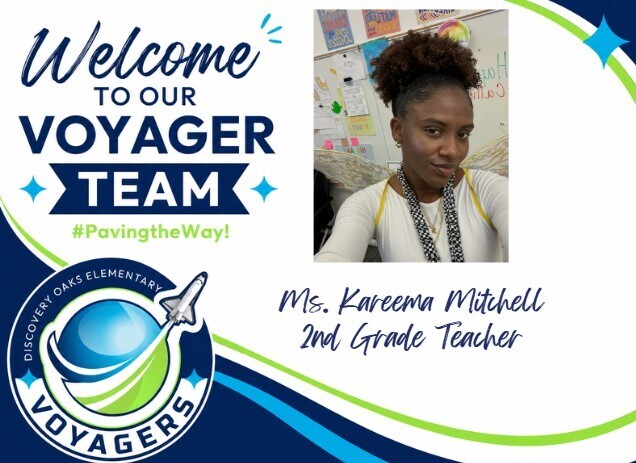 Welcome to our Voyager Team, Ms. Kareema Mitchell, 2nd Grade Teacher #PavingtheWay