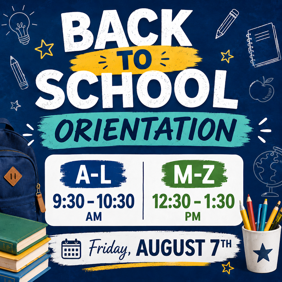 Blue backdrop with "Back to School Orientation" text. Times: 9:30-10:30 AM and 12:30-1:30 PM. A-L and M-Z sections.