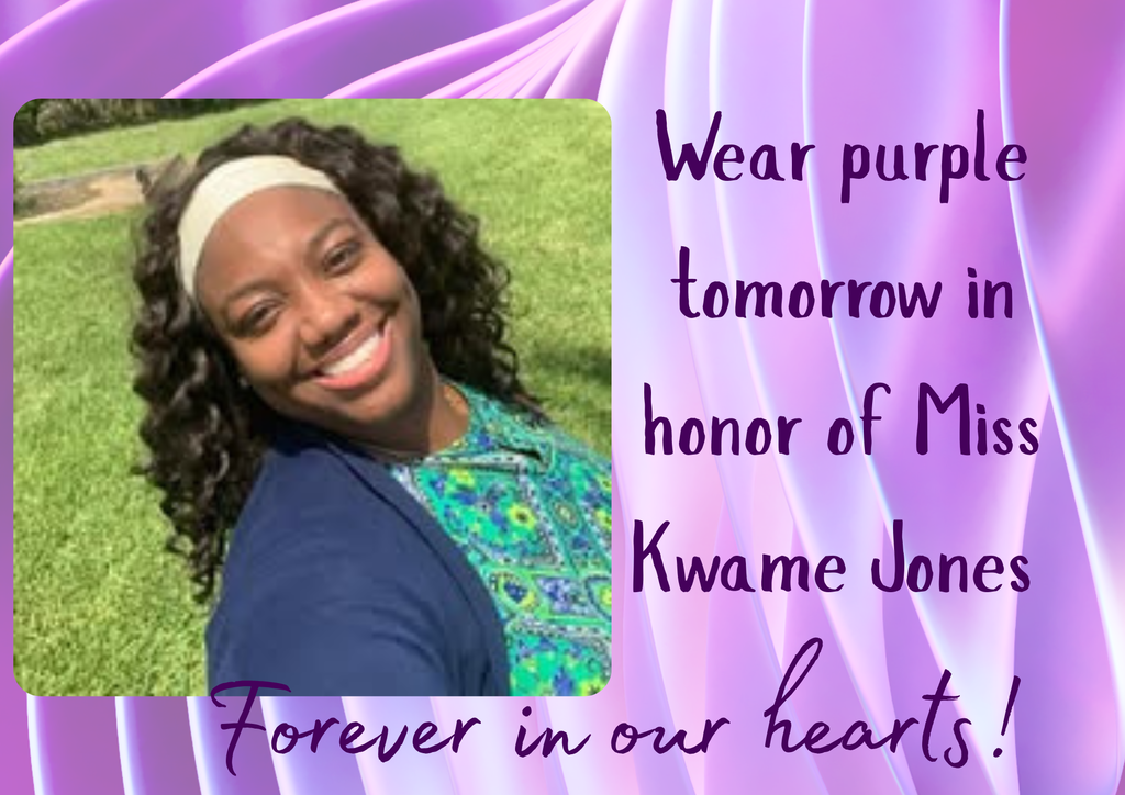 Purple and white background with a smiling woman in green and blue. Text reads "Wear purple tomorrow in honor of Miss Kwame Jones. Forever in our hearts!"