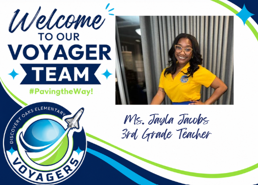 Welcome to our Voyager Team, Ms. Jayla Jacobs, 3rd Grade Teacher #PavingtheWay