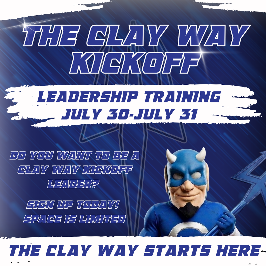 Blue background with text and a blue mascot. Text reads "The Clay Way Kickoff Leadership Training July 30-July 31."