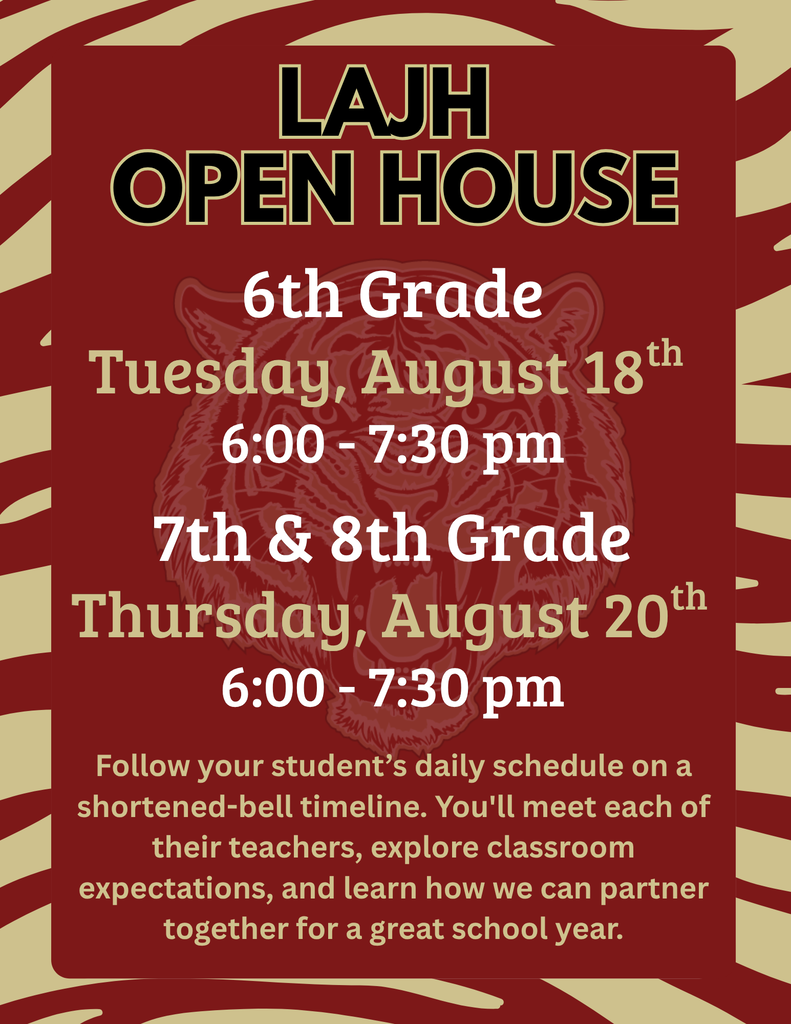 A poster with "LAJH OPEN HOUSE" in bold at top. Dates and times listed for 6th, 7th, and 8th grades.
