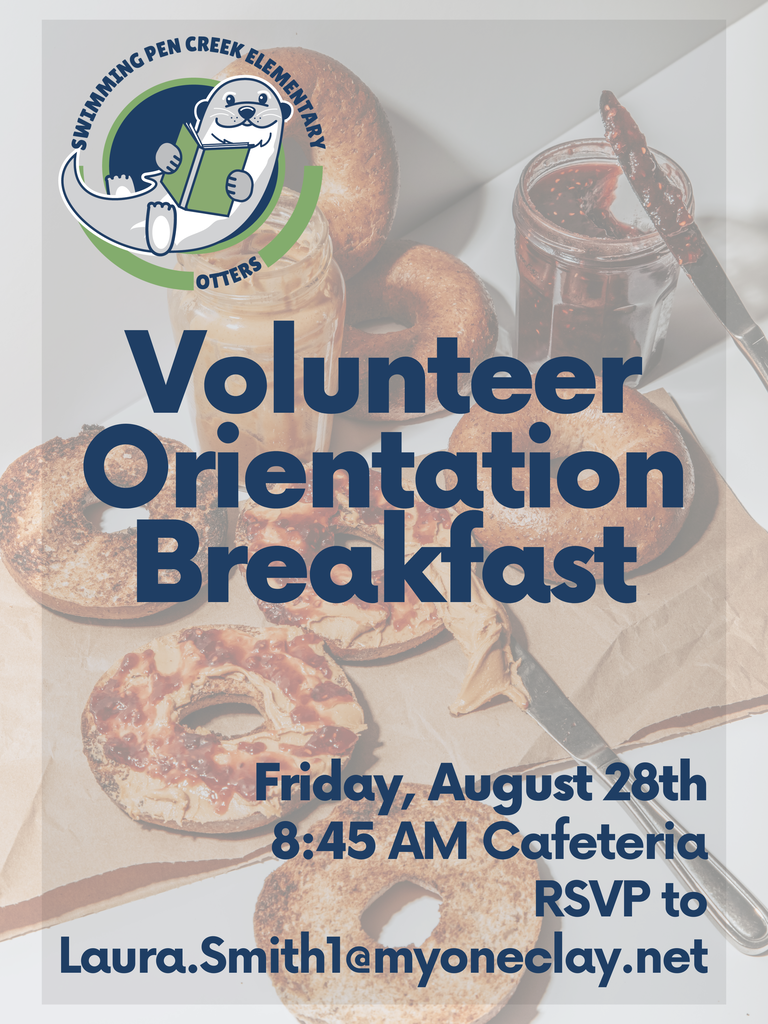 A flyer shows bagels, jam, and a knife on a paper. Text reads "Volunteer Orientation Breakfast, Friday, August 28th, 8:45 AM, Cafeteria, RSVP to Laura.Smith@myoneclay.net."