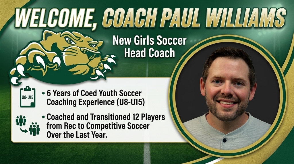 A green poster welcomes Coach Paul Williams as the New Girls Soccer Head Coach with his photo and coaching achievements.