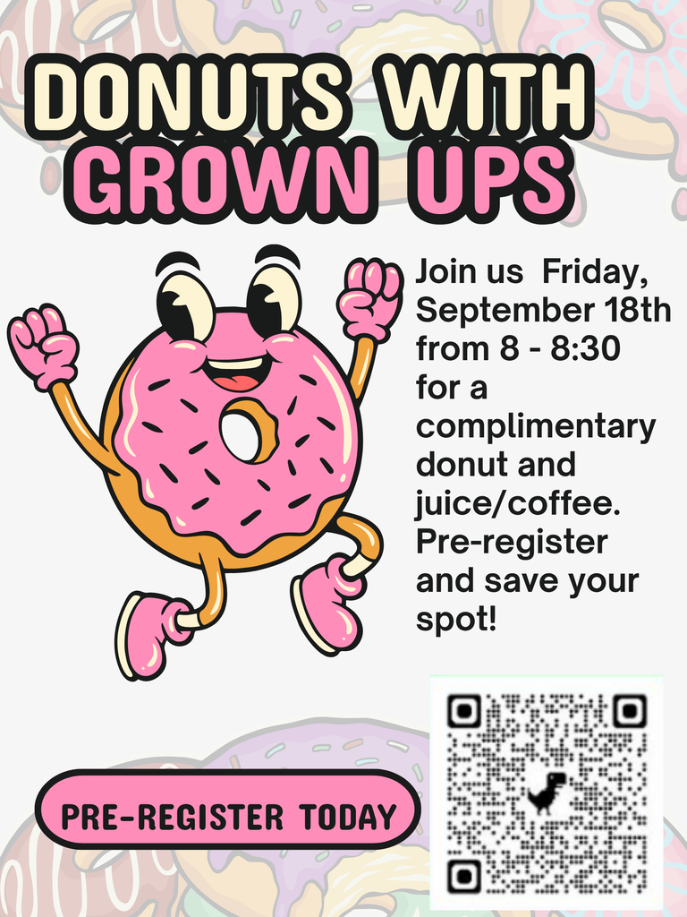 A poster with a pink donut character, text, and a QR code. Text reads: "Donut With Grown Ups, Join us Friday, September 18th from 8-8:30 for a complimentary donut and juice/coffee. Pre-register and save your spot! Pre-register Today"