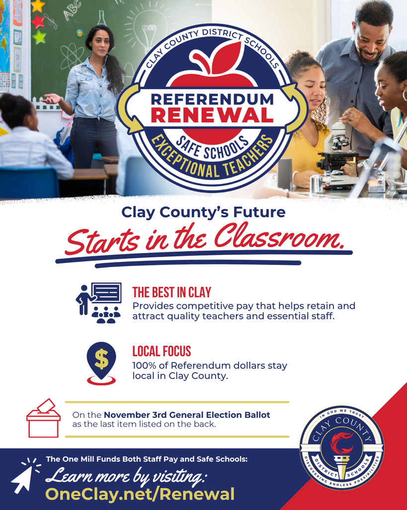 Ad poster with text "Clay County's Future Starts in the Classroom" and a logo reading "Referendum Renewal Safe Schools, Exceptional Teachers".