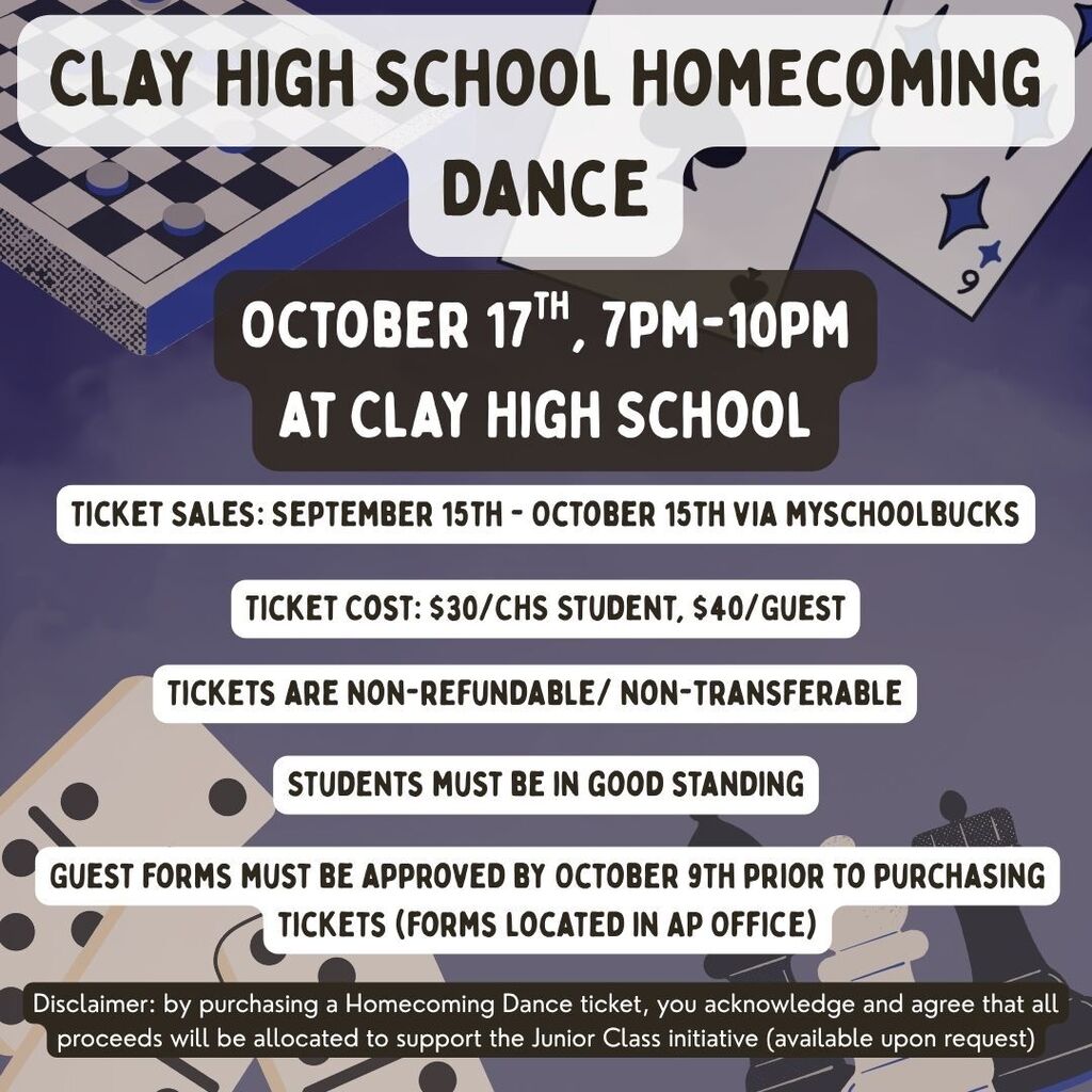 Poster with blue background. Title reads "Clay High School Homecoming Dance" with a date and time. Further details include ticket sales, cost, and requirements.