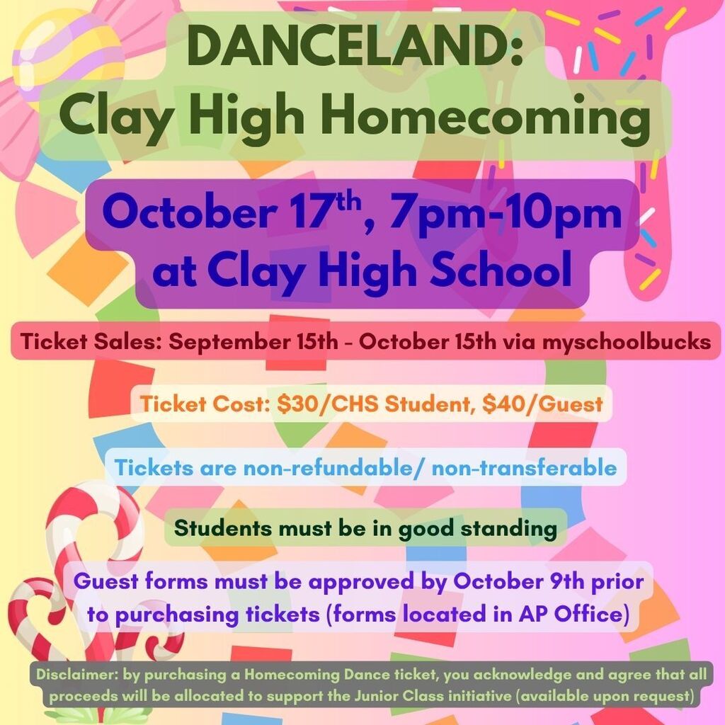 A colorful poster announces "Danceland: Clay High Homecoming" on Oct 17th, 7pm-10pm at Clay High School. Tickets are $30/CHS Student, $40/Guest.