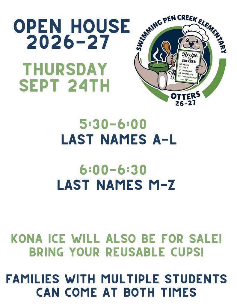 An open house event for 2026-27 school year at Swimming Pen Creek Elementary on Thursday, Sept 24th.