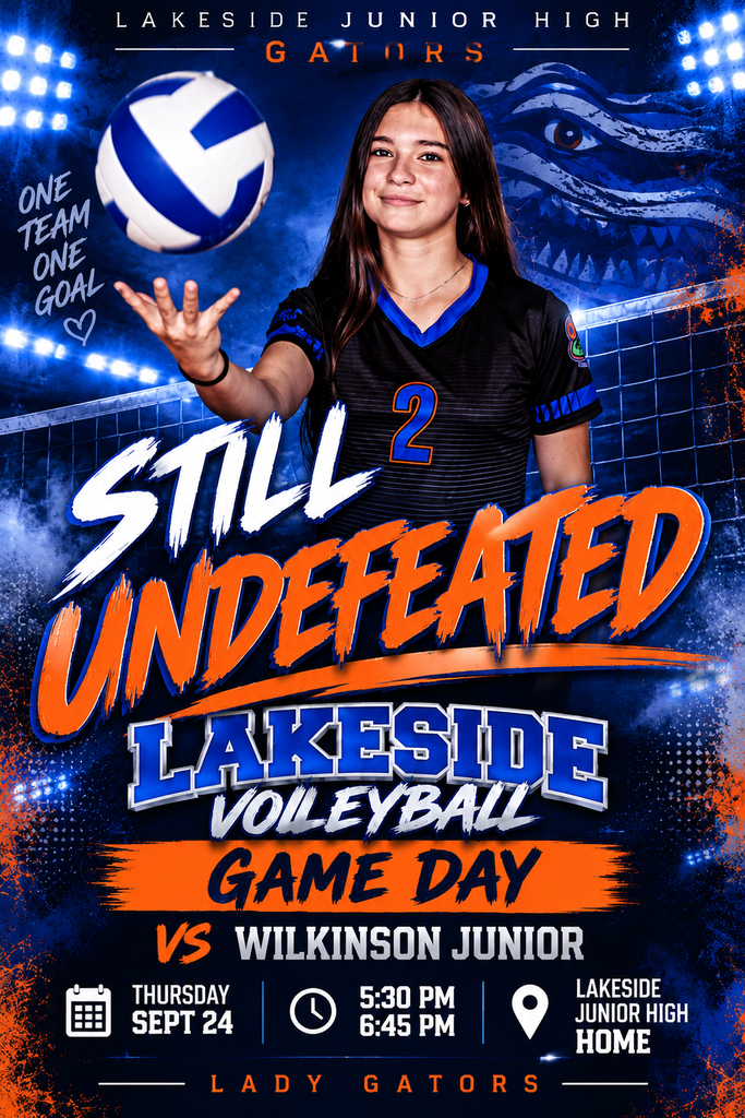 Advertisement for Lakeside Junior High Volleyball game day features a player in uniform holding a volleyball. It reads "Still Undefeated" with game details and time.
