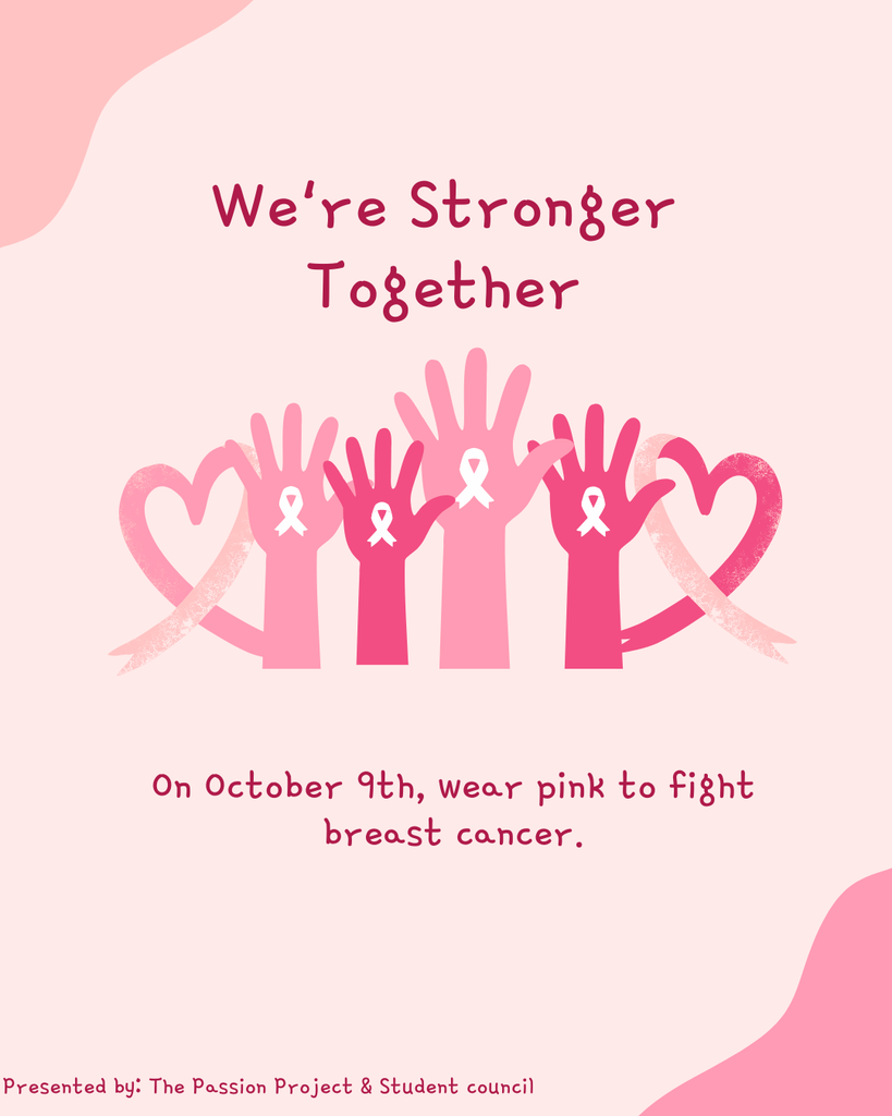 A pink poster with text that reads "We're Stronger Together" with hands and hearts. A message to wear pink on October 9th.