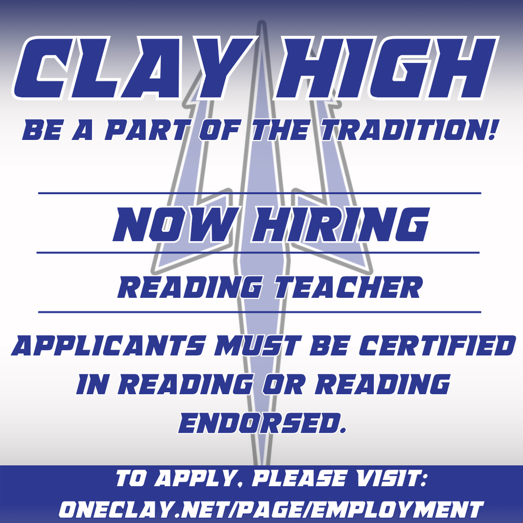 Are you interested in being part of the Clay High family? Clay High is hiring a reading teacher! Visit oneclay.net/page/employment to apply.