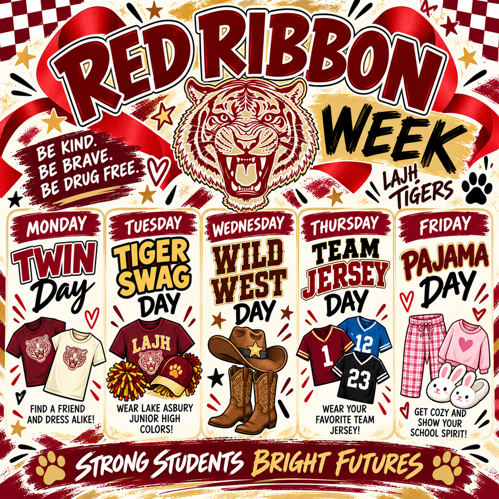 Red Ribbon Week flyer for Lake Asbury Junior High School featuring the school's roaring tiger mascot in garnet and gold. The colorful flyer has a white background with red ribbons, stars, and tiger paw prints. The theme is “Be Kind. Be Brave. Be Drug Free.” Students are encouraged to participate in five themed dress-up days: Monday – Twin Day: Find a friend and dress alike! Tuesday – Tiger Swag Day: Wear Lake Asbury Junior High school colors! Wednesday – Wild West Day: Dress in Western-inspired attire. Thursday – Team Jersey Day: Wear your favorite team's jersey! Friday – Pajama Day: Get cozy and show your school spirit! Each day includes illustrations of themed clothing, including matching shirts, Tiger spirit wear, cowboy boots, sports jerseys, and pajamas. The bottom of the flyer reads, “Strong Students, Bright Futures.”