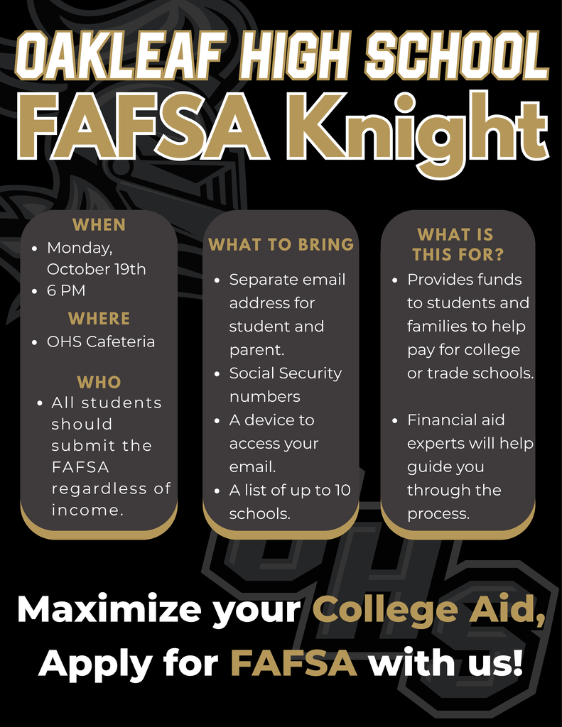 Flyer for Oakleaf High School FAFSA event. Encourages all students to attend. Monday 10/19 at 6pm in cafeteria.