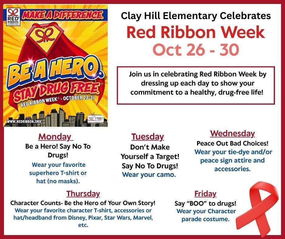 A poster advertises Clay Hill Elementary's Red Ribbon Week from October 26-30. It encourages daily themed dressing.