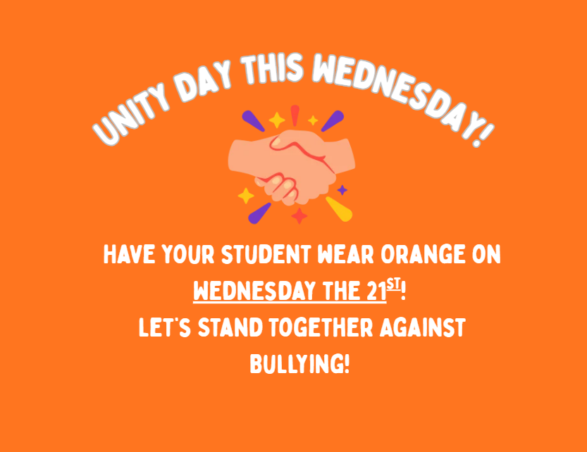 Unity Day is Wednesday the 21st, wear orange to stand together against Bullying!
