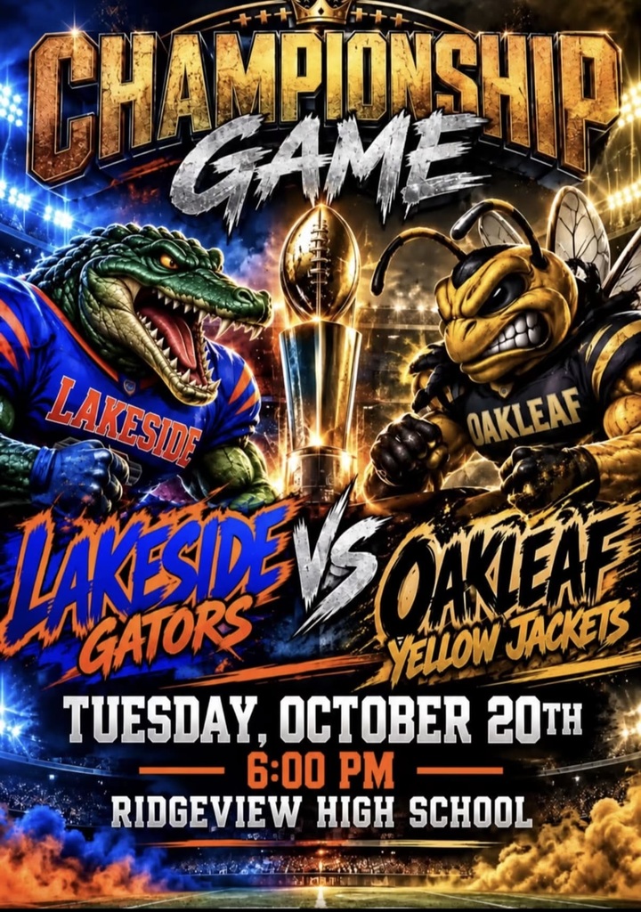 Digital poster featuring two mascots, a crocodile and a bee, with a trophy between them. Text reads: "Championship Game Lakeside Gators vs. Oakleaf Yellow Jackets."