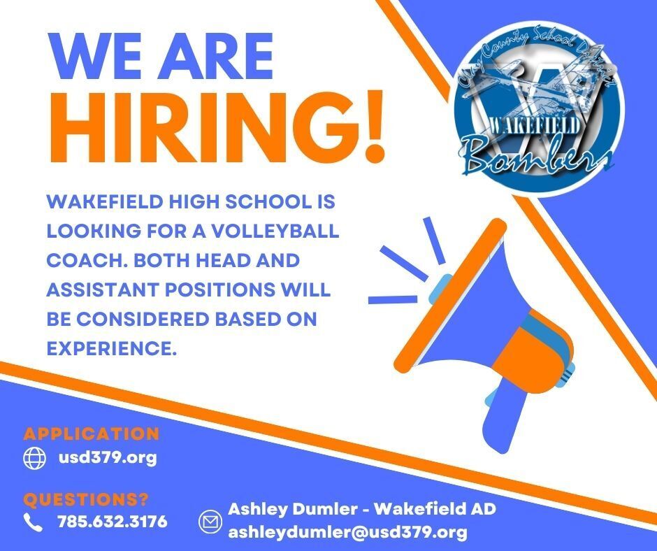 This is an advertisement for a volleyball coach at Wakefield High School. Both head and assistant positions will be considered based on experience. Contact ashleydumler@usd379.org if you are interested.