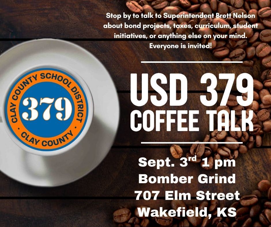 USD 379 Coffee Talk graphic featuring a coffee cup with the district logo and coffee beans. Community members are invited to talk with Superintendent Brett Nelson about bond projects, taxes, curriculum, student initiatives, or other topics at 1 p.m. Sept. 3 at Bomber Grind, 707 Elm Street, Wakefield.