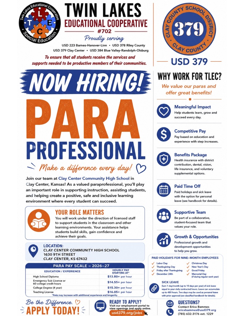 Hiring flyer for a paraprofessional at Clay Center Community High School through Twin Lakes Educational Cooperative. The position supports students and classroom instruction and offers competitive pay starting at $13.80–$16.05 or more per hour, benefits, paid time off, a supportive team and professional growth opportunities. Apply at usd379.org/jobs or contact Erica Bammes at ericabammes@usd379.org or 785-632-3176, ext. 1229.