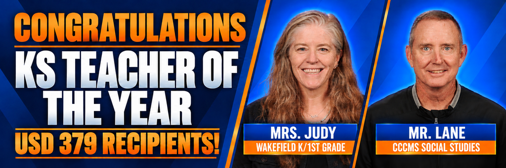 Blue and orange banner reads, “Congratulations, KS Teacher of the Year USD 379 recipients!” Portraits on the right feature Mrs. Judy, Wakefield kindergarten/first grade, and Mr. Lane, CCCMS social studies, with their names and teaching assignments below.