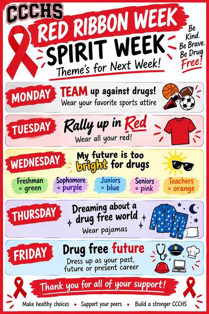 CCCHS Red Ribbon Week spirit days flyer promoting “Be Kind. Be Brave. Be Drug Free!” Monday: favorite sports attire. Tuesday: wear red. Wednesday: “My future is too bright for drugs”—freshmen wear green, sophomores purple, juniors blue, seniors pink, and teachers orange. Thursday: pajamas for “Dreaming about a drug-free world.” Friday: dress for a past, present, or future career. Footer encourages healthy choices, supporting peers, and building a stronger CCCHS.