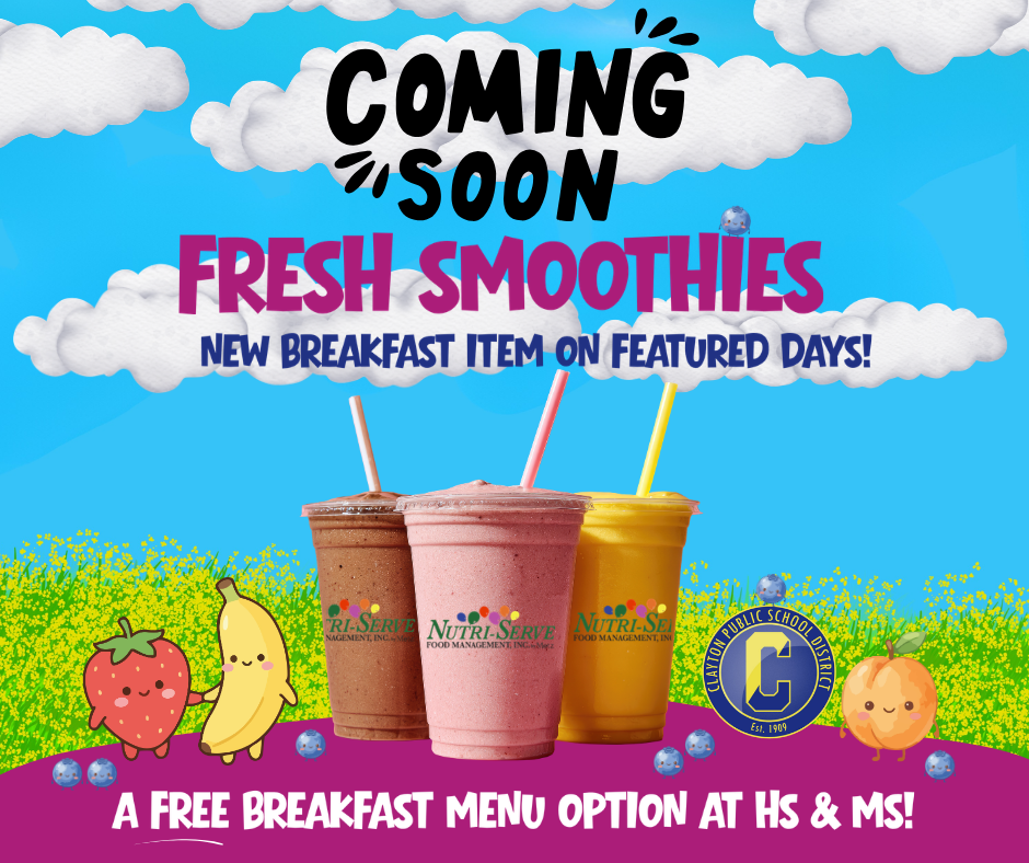 Fresh Smoothies, Coming Soon- in High School Breakfast Line on featured day:  April 1st! 