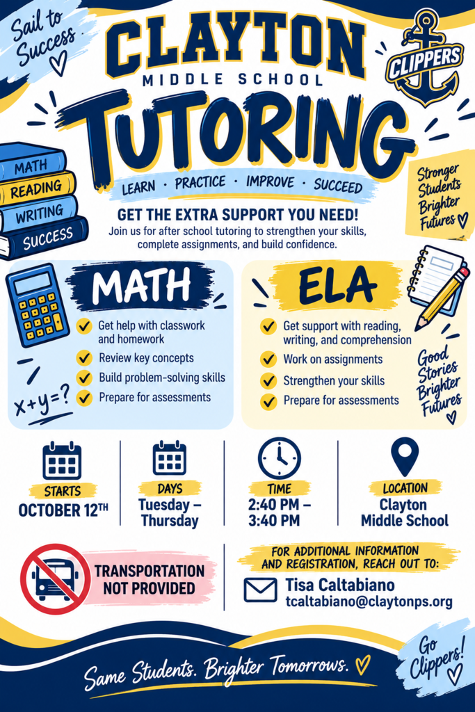 Clayton Middle School Tutoring in Math and ELA afterschool!