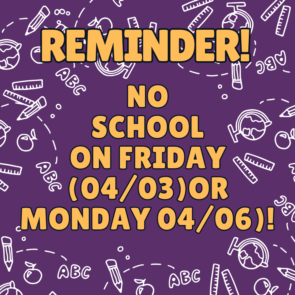Reminder-No school 04/03-06/2026