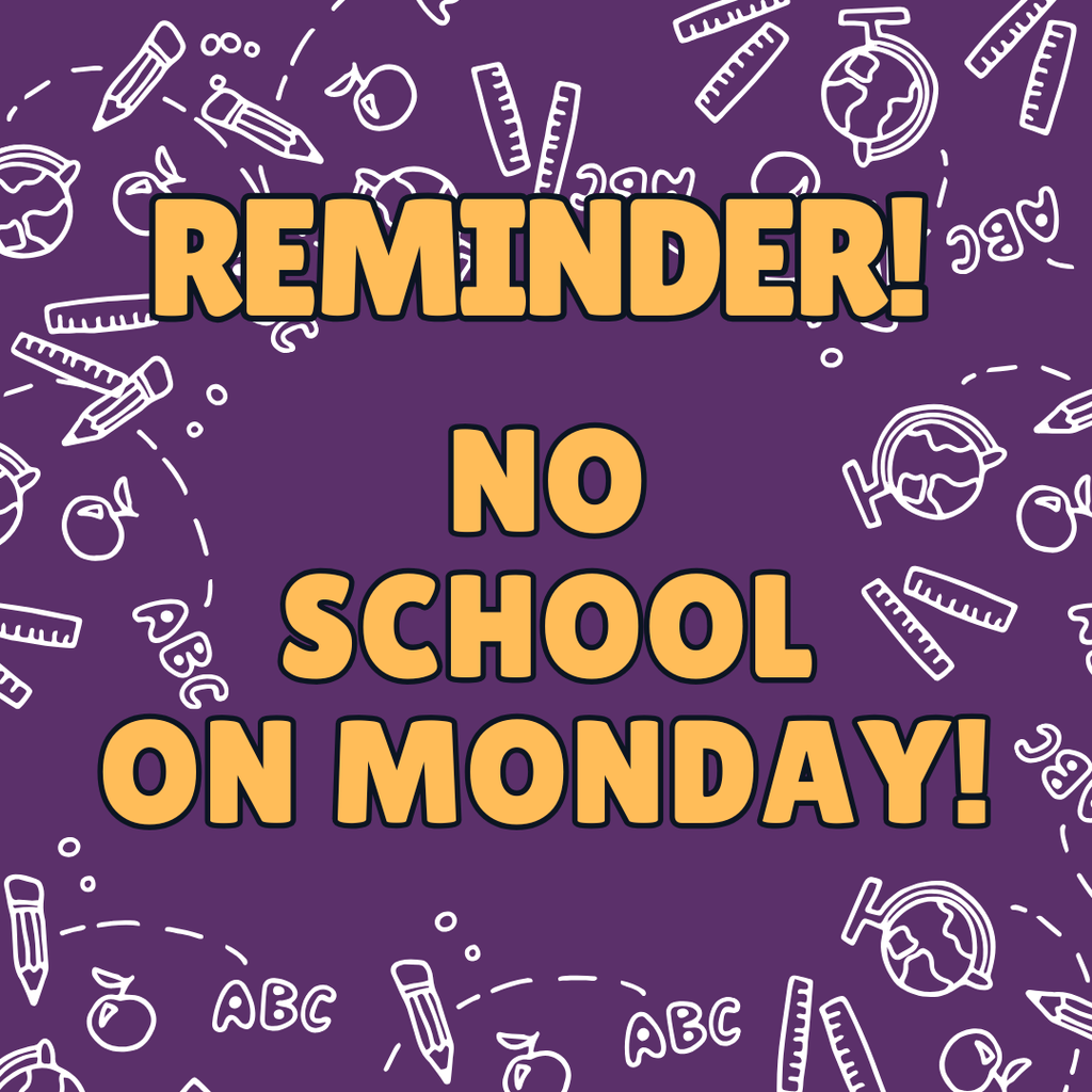 No School Monday Reminder