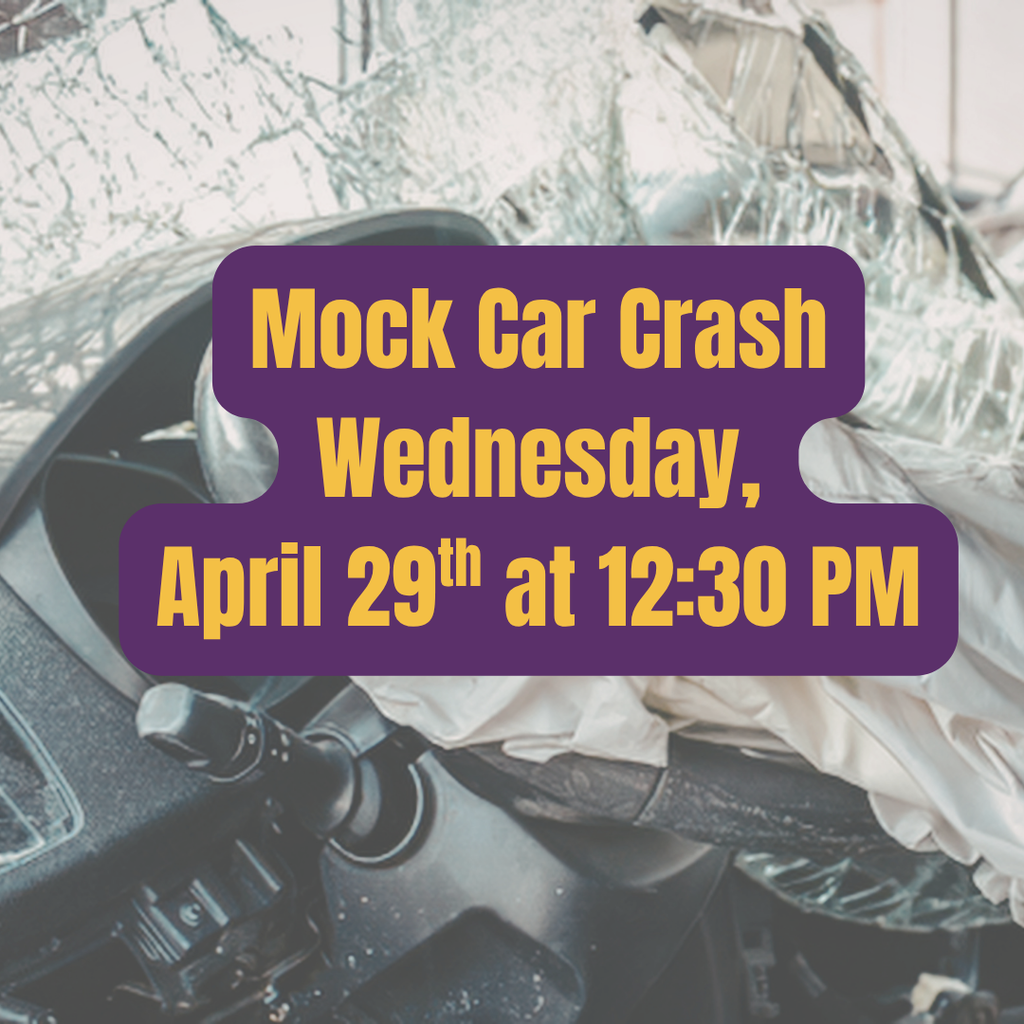 Mock Car Crash on April 29th at 12:30 PM