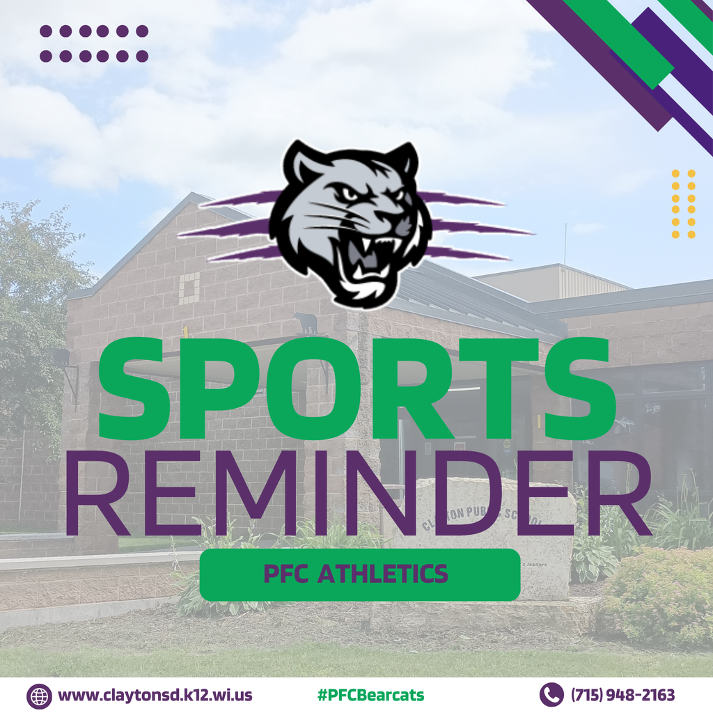 PFC Athletics sports reminder graphic featuring a bearcat mascot above the words ‘Sports Reminder’ over a faded photo of the school building, with website claytonsd.k12.wi.us, hashtag #PFCBearcats, and phone number (715) 948-2163.