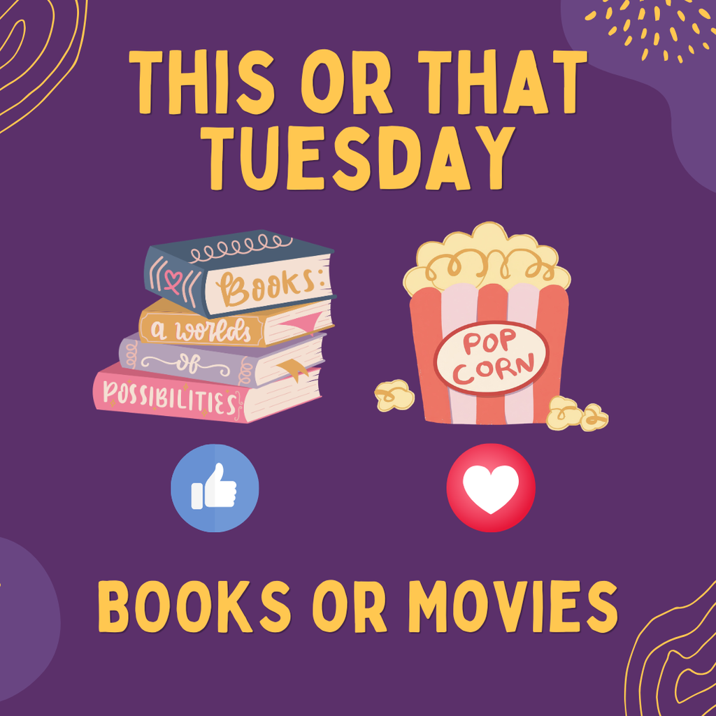 This or That Tuesday. Graphics of Books and Popcorn with the words Books or Movies