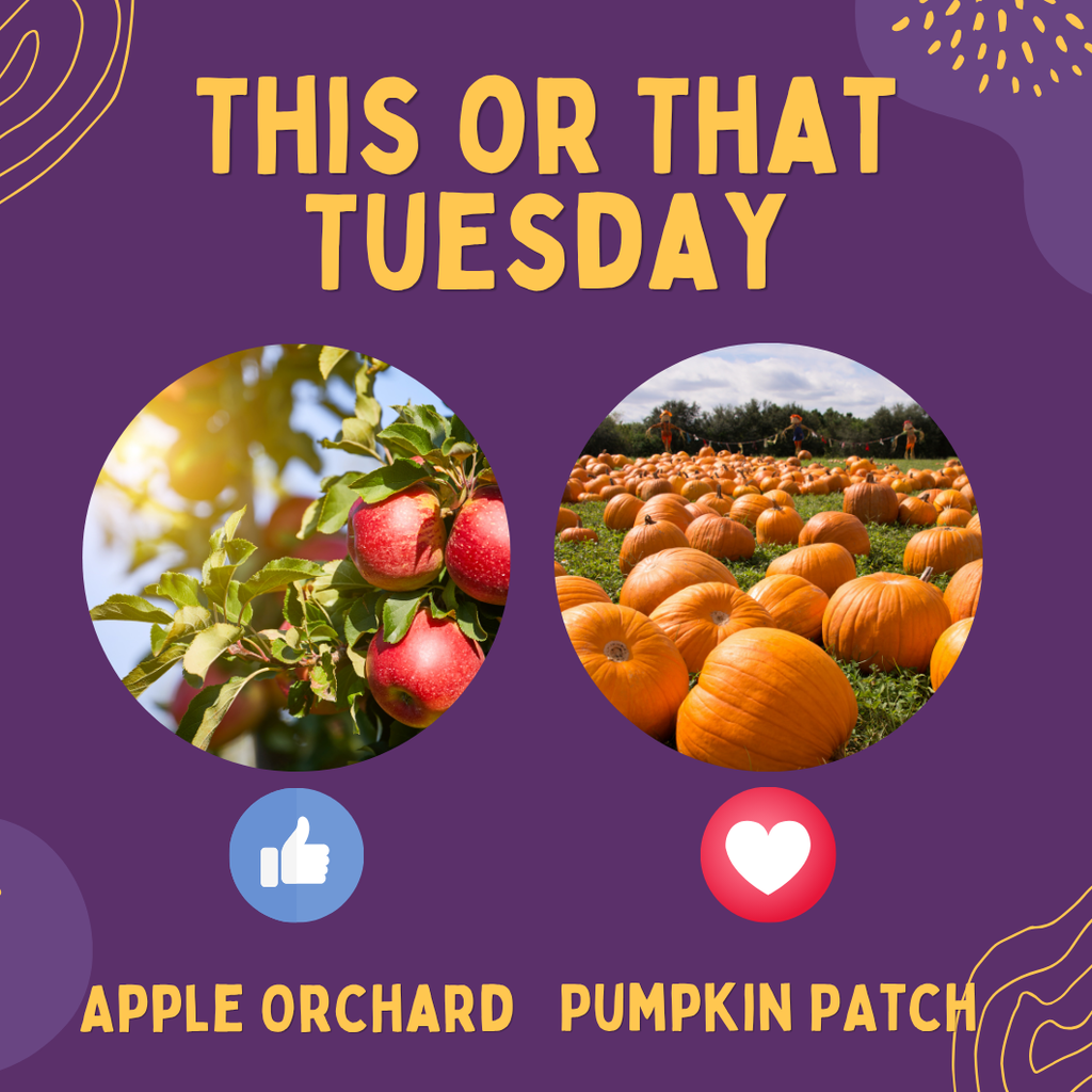 This or That Tuesday thumbs up for Apple Orchards or heart emoji for Pumpkin patches