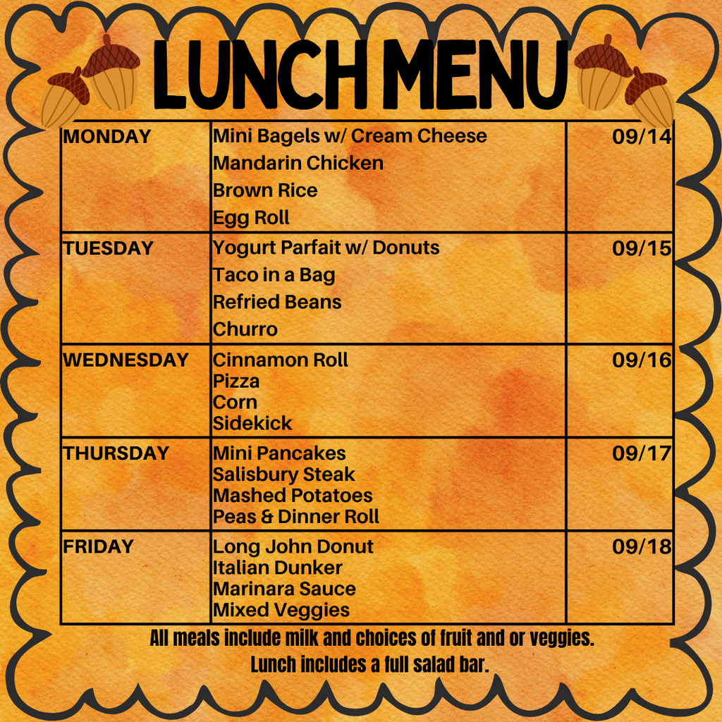 Clayton School lunch menu for September 14–18. Monday: mini bagels with cream cheese, mandarin chicken, brown rice, egg roll. Tuesday: yogurt parfait with donuts, taco in a bag, refried beans, churro. Wednesday: cinnamon roll, pizza, corn, sidekick. Thursday: mini pancakes, Salisbury steak, mashed potatoes, peas and dinner roll. Friday: Long John donut, Italian dunker, marinara sauce, mixed veggies.”