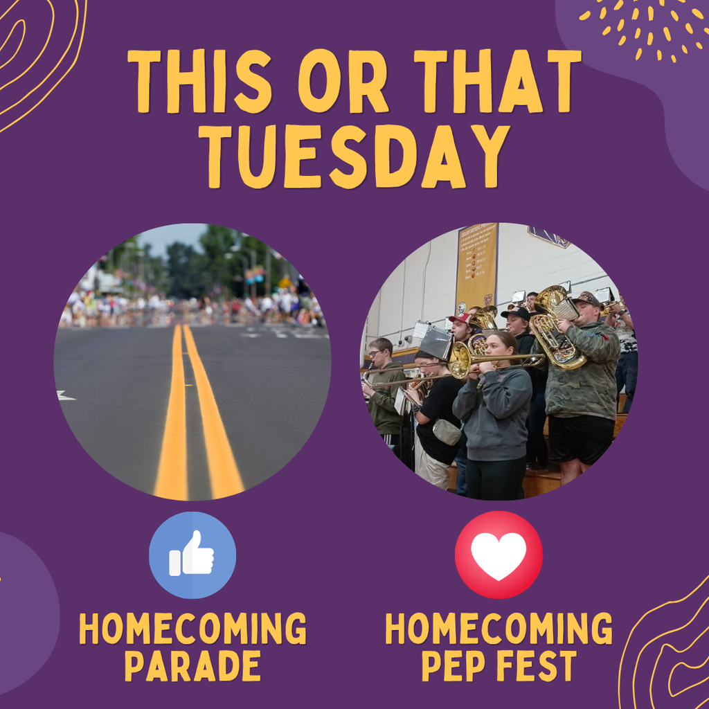This or That Tuesday!! Homecoming Parade/ Homecoming Pep fest
