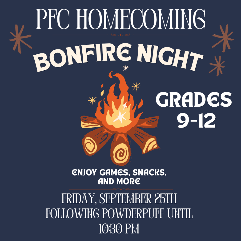 PFC Homecoming Bonfire Grades 9-12 Friday September 25