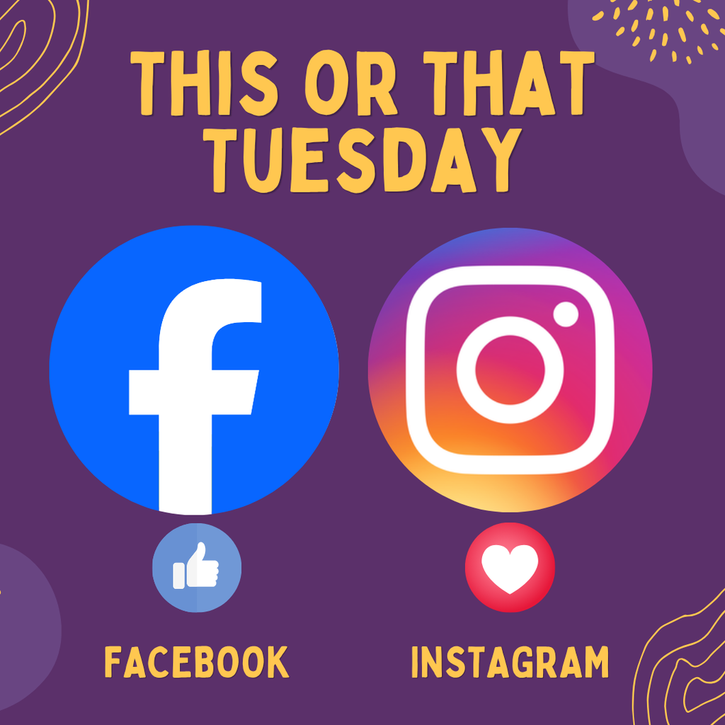 This or That Tuesday Facebook vs Instagram